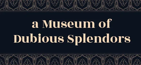 a Museum of Dubious Splendors cover