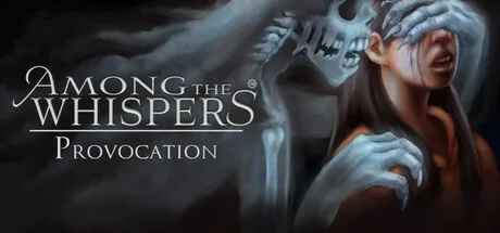 Among The Whispers - Provocation PC system requirements screenshot