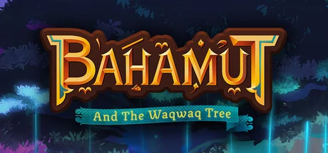 Bahamut and the Waqwaq Tree PC system requirements screenshot