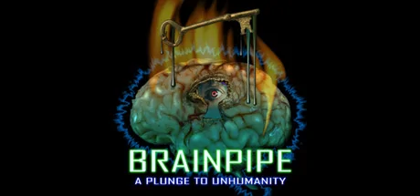 BRAINPIPE: A Plunge to Unhumanity cover