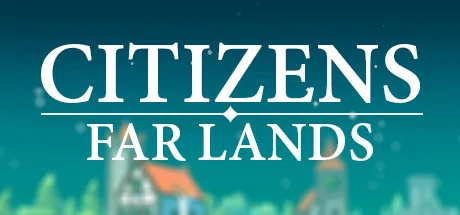 Citizens: Far Lands PC system requirements screenshot