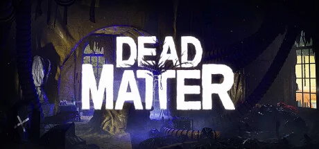 Dead Matter PC performance and system requirements
