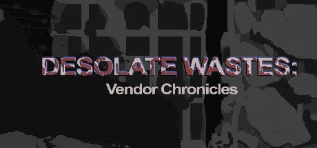 Desolate Wastes: Vendor Chronicles cover