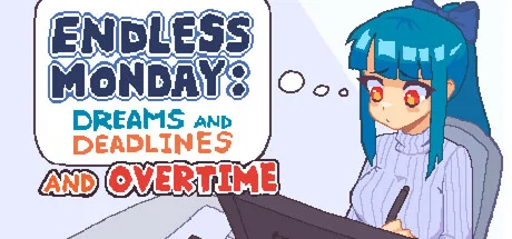 Endless Monday: Dreams and Deadlines PC system requirements screenshot