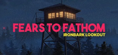 Fears to Fathom - Ironbark Lookout PC performance and system requirements