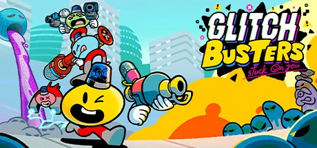 Glitch Busters: Stuck On You cover