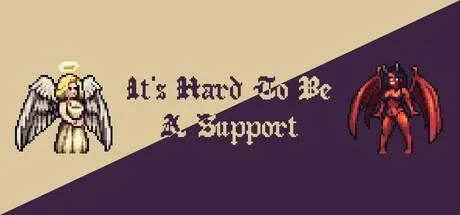 It's Hard To Be A Support PC performance and system requirements