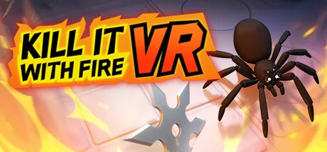Kill It With Fire VR PC system requirements screenshot