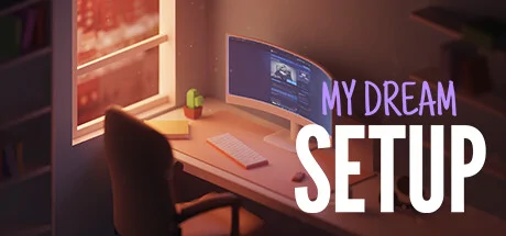 My Dream Setup PC performance and system requirements
