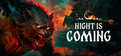 Night is Coming PC system requirements screenshot