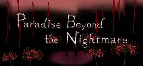 Paradise Beyond the Nightmare PC performance and system requirements