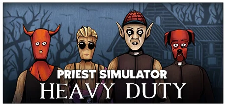 Priest Simulator: Heavy Duty PC system requirements screenshot