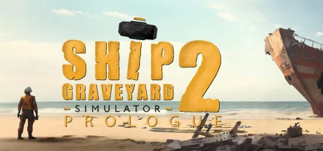 Ship Graveyard Simulator 2: Prologue PC system requirements screenshot