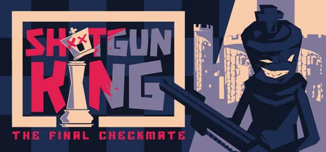 Shotgun King: The Final Checkmate PC system requirements screenshot