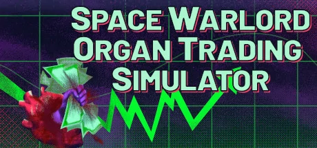 Space Warlord Organ Trading Simulator PC system requirements screenshot