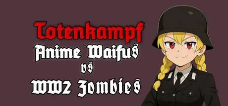 Totenkampf : Anime Waifus vs WW2 Zombies PC performance and system requirements