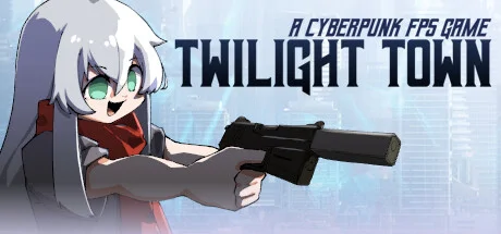 Twilight Town: A Cyberpunk FPS cover