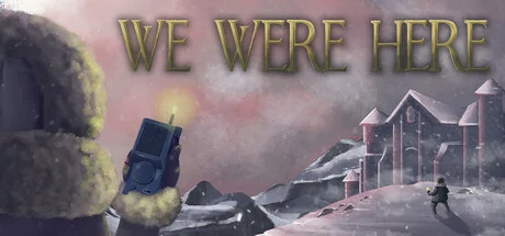 We Were Here PC system requirements screenshot