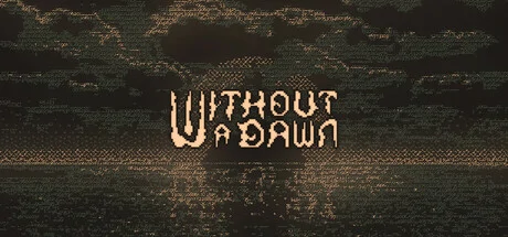 Without a Dawn PC performance and system requirements