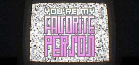 You're My Favorite Person PC system requirements screenshot