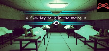 A five-day tour in the morgue System Requirements