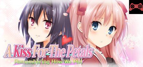 A Kiss For The Petals - Remembering How We Met System Requirements