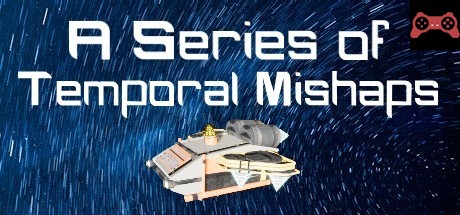 A Series of Temporal Mishaps System Requirements