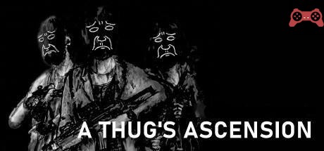A Thug's Ascension System Requirements