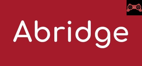 Abridge System Requirements