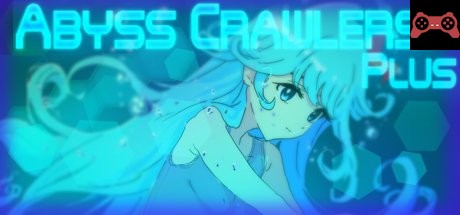 ABYSS CRAWLERS plus System Requirements