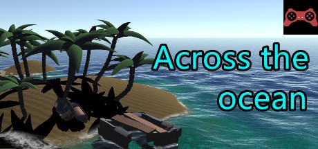 Across the ocean System Requirements
