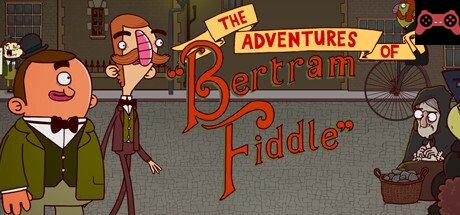 Adventures of Bertram Fiddle 1: A Dreadly Business System Requirements