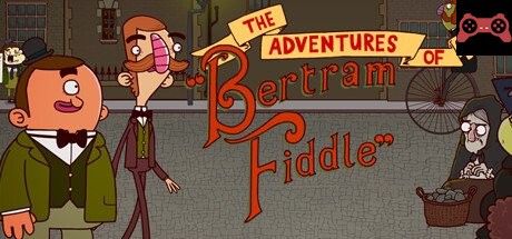 Adventures of Bertram Fiddle 1: A Dreadly Business System Requirements