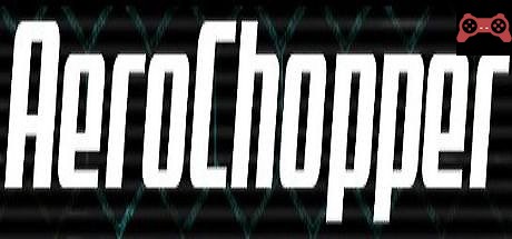 AeroChopper System Requirements
