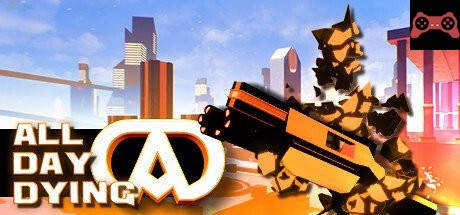 All Day Dying System Requirements