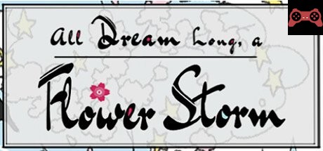 All Dream Long A Flower Storm System Requirements