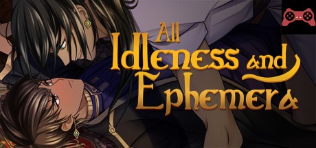All Idleness and Ephemera System Requirements