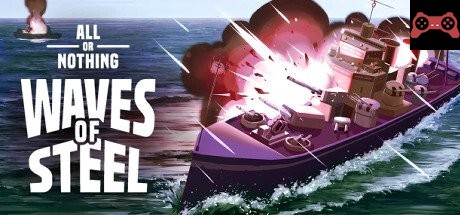 All Or Nothing: Waves of Steel System Requirements