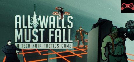 All Walls Must Fall - A Tech-Noir Tactics Game System Requirements