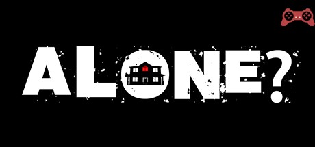 ALONE? System Requirements