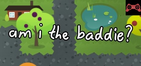 am i the baddie? System Requirements