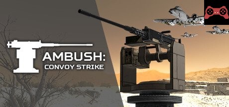 Ambush: Convoy Strike System Requirements