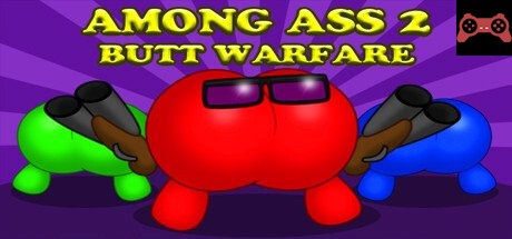 Among Ass 2: Butt Warfare System Requirements