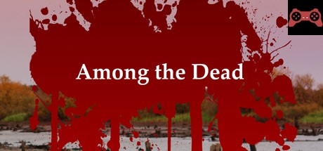 Among the Dead System Requirements
