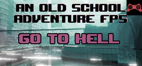 An old school adventure fps - Go To Hell System Requirements