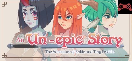 An Un-epic story: The adventure of Enki and Tiny Freddie System Requirements