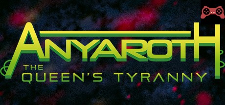 Anyaroth: The Queen's Tyranny System Requirements