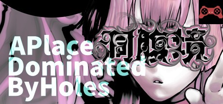 APlaceDominatedByHoles System Requirements