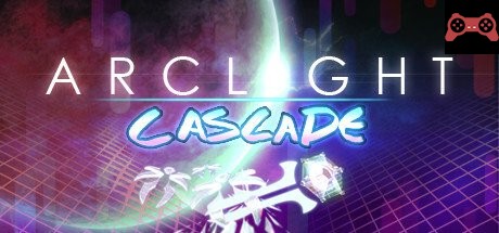 Arclight Cascade System Requirements