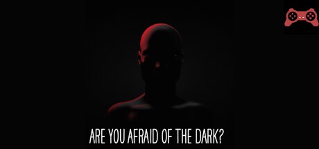 Are You Afraid of the Dark System Requirements